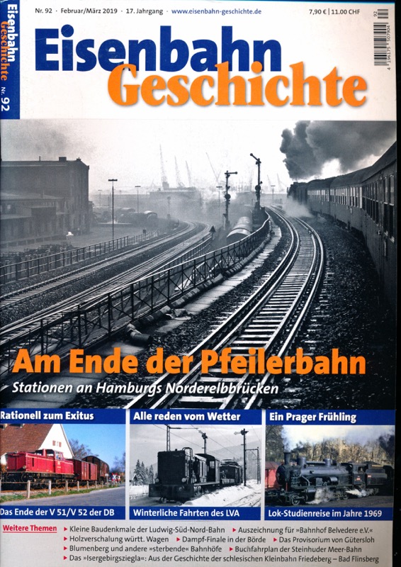   Eisenbahn Geschichte Heft 92 (Februar/März 2019): Am Ende der Pfeilerbahn. Stationen an Hamburgs Nordelbbrücken. 