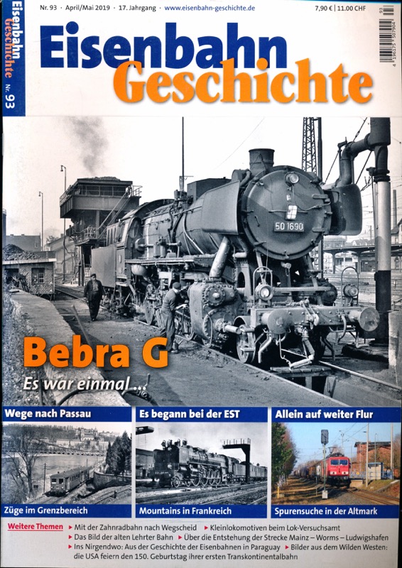   Eisenbahn Geschichte Heft 93 (April/Mai 2019): Bebra G. Es war einmal..... 