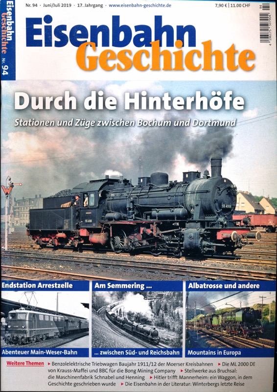   Eisenbahn Geschichte Heft 94 (Juni/Juli 2019): Durch die Hinterhöfe. Stationen und Züge zwischen Bochum und Dortmund. 