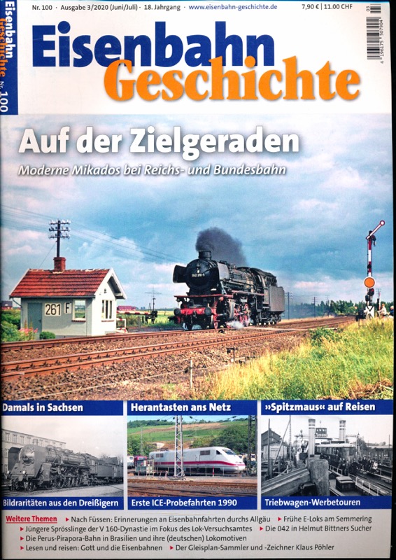   Eisenbahn Geschichte Heft 100 (Juni/Juli 2020): Auf der Zielgeraden. Moderne Mikados bei Reichs- und Bundesbahn. 