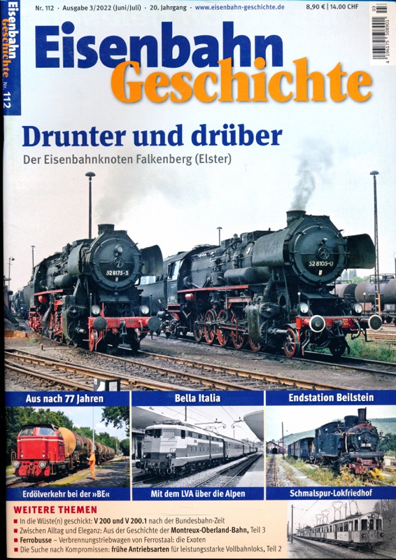   Eisenbahn Geschichte Heft 112 (Juni/Juli 2022): Drunter und drüber. Der Eisenbahnknoten Falkenberg (Elster). 