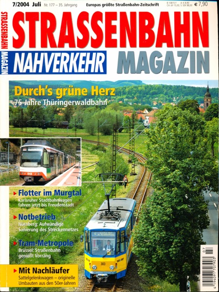   Strassenbahn Magazin Heft Nr. 7/2004 Juli: Durch's grüne Herz. 75 Jahre Thüringerwaldbahn. 