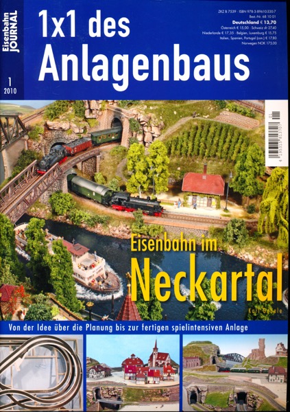 Scholz, Helge  Eisenbahn Journal 1x1 des Anlagenbaus Heft 1/2010: Eisenbahn im Neckartal. Von der Idee über die Planung bis zur fertigen spielintensiven Anlage. 