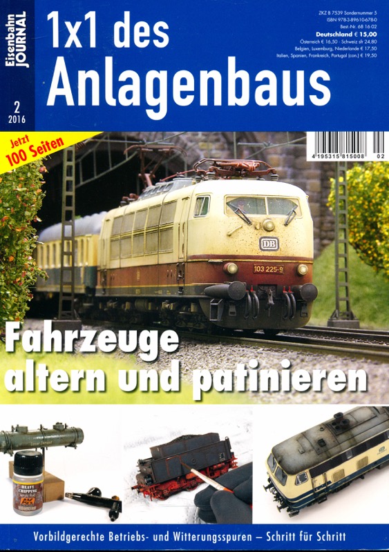 Scholz, Helge  Eisenbahn Journal 1x1 des Anlagenbaus Heft 2/2016: Fahrzeuge altern und patinieren. Vorbildgerechte Betriebs- und Witterungsspuren - Schritt für Schritt. 