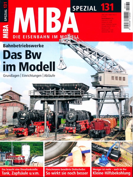   MIBA Spezial Heft 131: Bahnbetriebswerke. Das Bw im Modell. Grundlagen, Einrichtungen, Abläufe. 