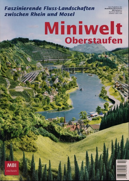 RUTHSATZ, Gaby (Text)  MBI exclusiv Heft 2: Miniwelt Oberstaufen. Faszinierende Fluß-Landschaften zwischen Rhein und Mosel. 