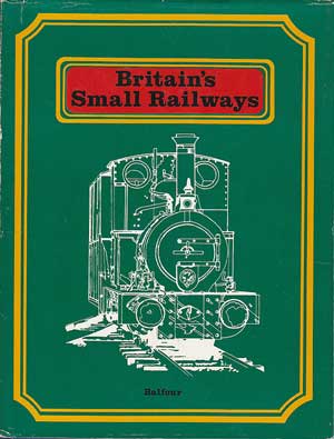   Britains Small Railways. 