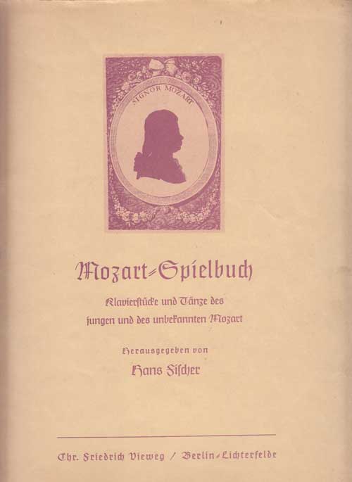 Fischer, Hans:  Mozart Spielbuch. Klavierstücke und Tänze des jungen und des unbekannten Mozart. 