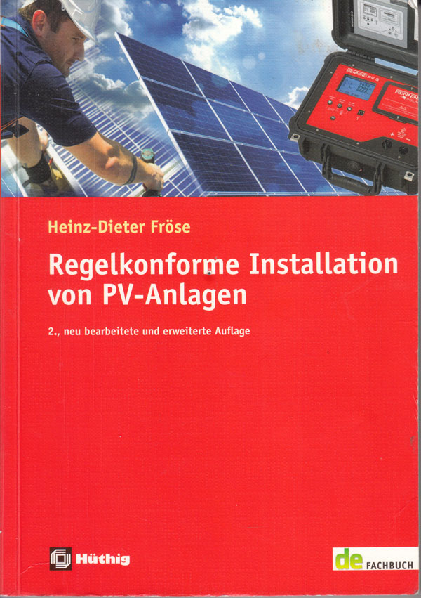 Fröse, Heinz-Dieter:  Regelkonforme Installation von PV-Anlagen. 