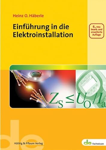 Häberle, Heinz O.:  Einführung in die Elektroinstallation. 