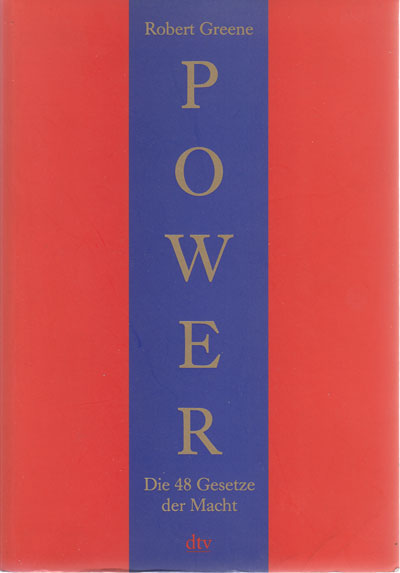 Greene, Robert:  Power. die 48 Gesetze der Macht. Ein Joost-Elffers-Buch. 