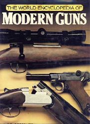 Cormack,  A.J.R.:  The World Encyclopaedia of Modern Guns. 