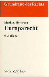 Herdegen, Matthias:  Europarecht. Grundrisse des Rechts. 