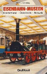 Temming, Rolf L.:  Eisenbahn-Museen in der Bundesrepublik Deutschland, sterreich und der Schweiz. 