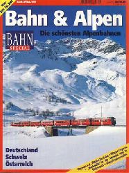   Bahn & Alpen. Die schnsten Alpenbahnen Deutschland, Schweiz, sterreich. 