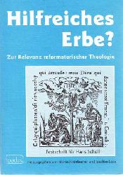 Heimbucher, Martin und Joachim Lenz:  Hilfreiches Erbe? Zur Relevanz reformatorischer Theologie. Festschrift fr Hans Scholl. 