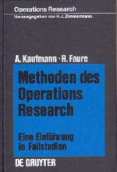 Kaufmann, Arnold und Robert Faure:  Methoden des Operations Research. Eine Einfhrung in Fallstudien. 
