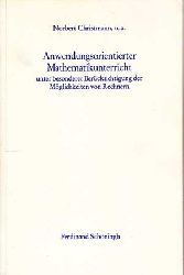 Christmann, Norbert:  Anwendungsorientierter Mathematikunterricht unter besonderer Bercksichtigung der Mglichkeiten von Rechnern. Paderborn, Schningh (1981). Einige Abb. 288 S. OKart. 