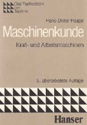 Haage, Hans-Dieter:  Fachwissen der Technik Maschinenkunde Kraft- und Arbeitsmaschinen. 