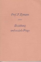 Eymann, Fritz:  Erziehung und soziale Frage. Sieben Vortrge gehalten im Januar und Februar 1938 an der Volkshochschule Bern. 