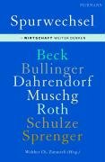 Beck, Ulrich und Walther Ch. (Hrsg.) Zimmerli:  Spurwechsel. Wirtschaft weiter denken. 