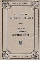 Niebergall, Friedrich:  Praktische Auslegung des Neuen Testaments. Fr Prediger und Religionslehrer. 1: Allgemeine Einleitung, Die Evangelien und die Apostelgeschichte. 