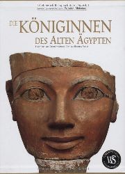 Pirelli, Rosanna und Valeria Manferto:  Die Kniginnen des Alten gypten. Von Hatschepsut bis Kleopatra. 