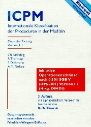 Kolodzig, Christine, Rudolf Thurmayr und Fritz Diekmann:  ICPM, Internationale Klassifikation der Prozeduren in der Medizin. 