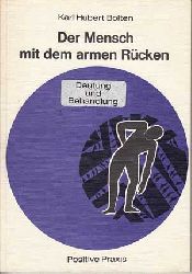 Bolten, Karl Hubert:  Der Mensch mit dem armen Rcken. Deutung und Behandlung. 