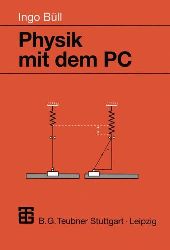 Bll, Ingo:  Physik mit dem PC. 
