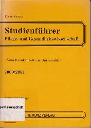 Krause, Karin:  Studienfhrer Pflege- und Gesundheitswissenschaften. Vom Krankenbett zur Universitt. 