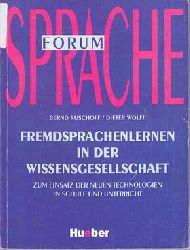 Rschoff, Bernd und Dieter Wolff:  Fremdsprachenlernen in der Wissensgesellschaft. Zum Einsatz der Neuen Technologien in Schule und Unterricht. 