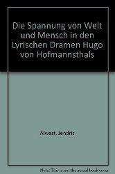 Alwast, Jendris:  Die Spannung von Welt und Mensch in den lyrischen Dramen Hugo von Hofmannsthals. 