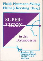 Neumann-Wirsig, Heidi und Heinz J. Kersting:  Supervision in der Postmoderne. Systemische Ideen und Interventionen in der Supervision und Organisationsberatung. 