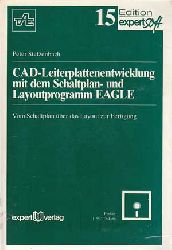 Stetzenbach, Peter:  CAD-Leiterplattenentwicklung mit dem Schaltplan- und Layoutprogramm EAGLE : Vom Schaltplan ber das Layout zur Fertigung. 