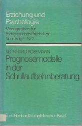 Rosemann, Bernhard:  Prognosemodelle in der Schullaufbahnberatung. 