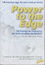 Hayes, Richard E. and David S. Alberts:  Power to the Edge. Militrische Fhrung im Informationszeitalter. 