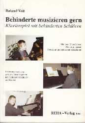 Voit, Roland:  Behinderte musizieren gern. Klavierspiel mit behinderten Schlern. 