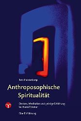 Heisterkamp, Jens:  Anthroposophische Spiritualitt. Denken, Meditation und geistige Erfahrung bei Rudolf Steiner. Eine Einfhrung. 