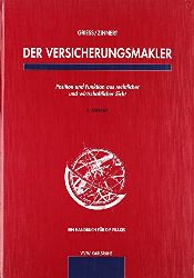 Griess, Heinz-A. und Mario Zinnert:  Der Versicherungsmakler. Position und Funktion aus rechtlicher und wirtschaftlicher Sicht. Ein Handbuch fr die Praxis. 