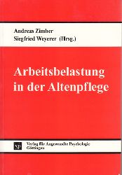 Zimber, Andreas:  Arbeitsbelastung in der Altenpflege. 