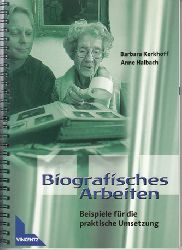 Kerkhoff, Barbara und Anne Halbach:  Biografisches Arbeiten. Beispiele fr die praktische Umsetzung. 