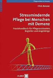 Bonner, Chris und Michael Herrmann:  Stressmindernde Pflege bei Menschen mit Demenz. Praxishandbuch fr Pflegeassistenten, Begleiter und Angehrige. 