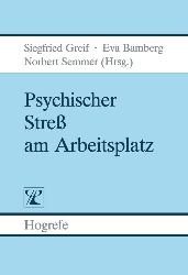 Greif, Siegfried:  Psychischer Stress am Arbeitsplatz. 
