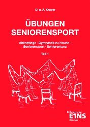 Kruber, Dieter und Arnulf Kruber:  bungen Seniorensport. Altenpflege, Gymnastik zu Hause, Seniorensport, Seniorentanz - Teil 1. 