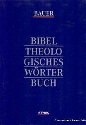 Marbck, Johannes, Karl M. Woschitz und Johannes B. Bauer:  Bibel. Theologisches Wrterbuch. 
