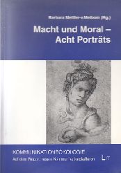 Meibom, Barbara von:  Macht und Mora. Acht Portrts. 