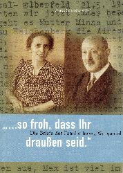 Schrader, Ulrike:  ... so froh, da Ihr drauen seid. Die Briefe der Familie Inow, Wuppertal. 