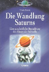 Strau, Ursula:  Die Wandlung Saturns : Eine ganzheitliche Betrachtung des Hters der Schwelle. 