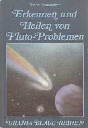 Cunningham, Donna:  Pluto-Probleme erkennen und heilen. 